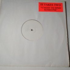 Discos de vinilo: IT TAKES TWO, I NEED TO FIND SOMEONE, 1994