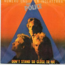Disques de vinyle: THE POLICE - DON`T STAND SO CLOSE TO ME - SINGLE. Lote 316459363
