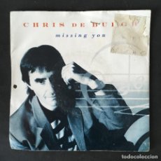 Discos de vinilo: VINILO SINGLE - CHRIS DE BURGH - MISSING YOU - AM474 AM RECORDS 1988