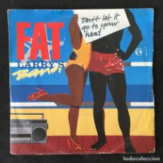 Discos de vinilo: VINILO SINGLE - FAT LARRY'S BAND - DON'T LET IT GO TO YOUR HEAD - VS 632 VIRGIN 1983