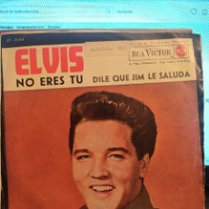 Discos de vinilo: ELVIS PRESLEY: NO ERES TU, DILE QUE JIM LE SALUDA , RCA VICTOR ED ESPAÑA 1962. Lote 329709883
