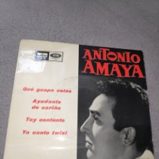 Discos de vinilo: VINILO SINGLE EP - ANTONIO AMAYA - QUÉ GUAPA ESTÁS. Lote 317336103