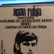 Discos de vinilo: XOAN RUBIA: CANCIOEIRO + 3, GALEGO, JORDI FORNAS, EDIGSA XISTRAL 1969