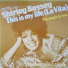 Discos de vinilo: SHIRLEY BASSEY - THIS IS MY LIFE (LA VITA). Lote 317423368