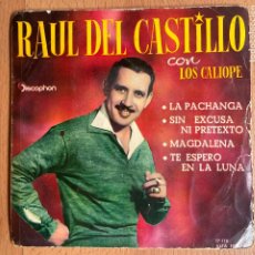 Discos de vinilo: RAUL CASTILLO CON LOS CALIOPE, LA PACHANGA. Lote 317750563