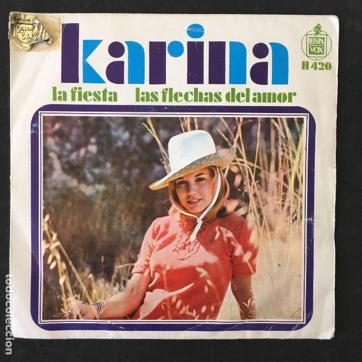 Discos de vinilo: VINILO SINGLE - KARINA - LA FIESTA LAS FLECHAS DE AMOR - H420 HISPAVOX - Foto 1