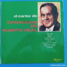 Discos de vinilo: LP VINILO EL CANTE DE CANALEJAS DE PUERTO REAL. Lote 317955548