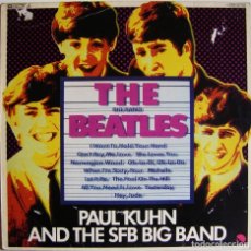 Discos de vinil: PAUL KUHN AND THE SFB BIG BAND, THE BIG BAND BEATLES, EMI ELECTROLA 1C 066-32 152. Lote 318048483