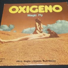 Discos de vinilo: OXIGENO - MAGIC FLY BUEN ESTADO