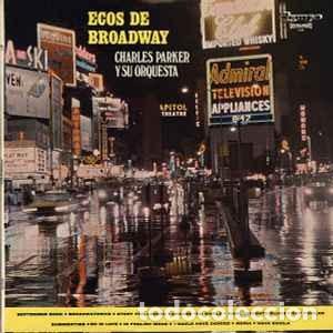 Discos de vinilo: Charles Parker Y Su Orquesta &ndash; Ecos De Broadway. LP - Foto 1