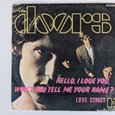 Discos de vinilo: THE DOORS - SINGLE 1968 - HELLO, I LOVE YOU . WONT'T YOU TELL ME YOUR NAME?. Lote 318556688