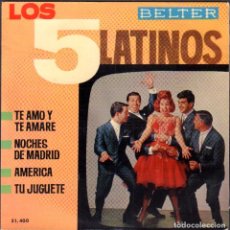 Discos de vinilo: LOS 5 LATINOS - TE AMO Y TE AMARE, NOCHES DE MADRID.../ EP BELTER 1964 / BUEN ESTADO RF-5648. Lote 318629763