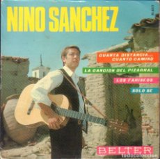 Discos de vinilo: NINO SANCHEZ - CUANTA DISTANCIA...CUANTO CAMINO, LOS FARISEOS.../ EP BELTER 1967 RF-5652. Lote 318630438