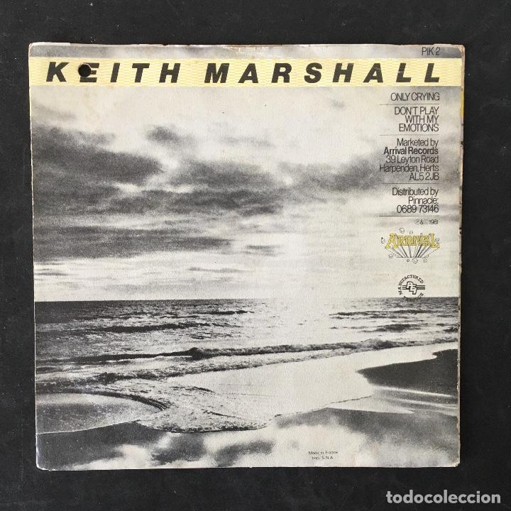 Discos de vinilo: VINILO SINGLE - KEITH MARSHALL - ONLY CRYING - ARRIVAL 1981 - Foto 2