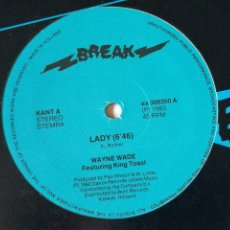 Discos de vinilo: WAYNE WADE FEATURING KING TOAST - LADY - 1982. Lote 318738058