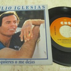 Discos de vinilo: JULIO IGLESIAS - O ME QUIERES O ME DEJAS / VOLVER A EMPEZAR. SINGLE DE 1981. BUEN ESTADO