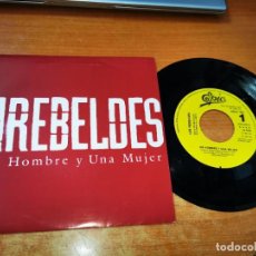 Disques de vinyle: LOS REBELDES UN HOMBRE Y UNA MUJER SINGLE VINILO PROMO DEL AÑO 1990 ROCKABILLY CARLOS SEGARRA. Lote 318820658