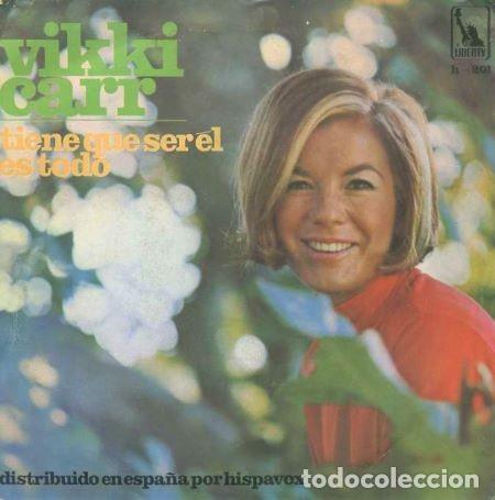Discos de vinilo: SINGLE, VIKKI CARR. TIENE QUE SER EL, ES TODO. SG-418 ,2 - Foto 1