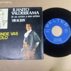 Discos de vinilo: JUANITO VALDERRAMA / A DONDE VAS MANOLO / SINGLE 7 PULGADAS