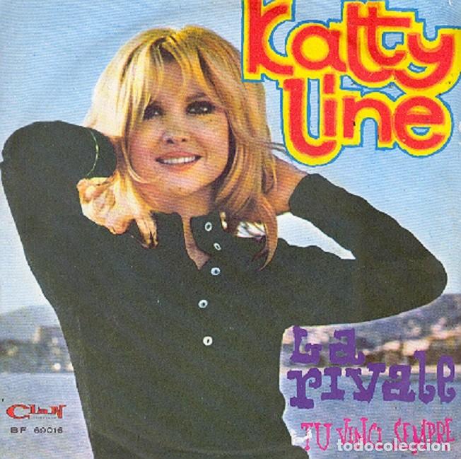 Dischi in vinile: Katty Line - La rivale; Tu vinci sempre - CLAN BF 69016 Edicion italiana - 1969
