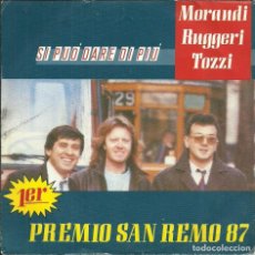 Discos de vinilo: 1ER PREMIO SANR REMO 87 - SI PUO DARE DI PIU - MORANDI / RUGGERI / TOZZI - ARIOLA - 1987. Lote 319609368