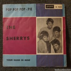 Discos de vinilo: SHERRYS - 7” SUECIA - SELLO LONDON - POP POP POP PIE - MUY RARO - GIRL GIRLS GROUPS. Lote 319646093