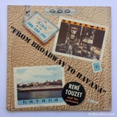 Discos de vinilo: RENÉ TOUZET AND HIS ORCHESTRA – FROM BROADWAY TO HAVANA , USA 1957 GNP