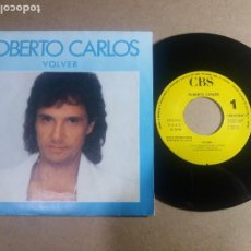 Discos de vinil: ROBERTO CARLOS / VOLVER / SINGLE 7 PULGADAS. Lote 319714438