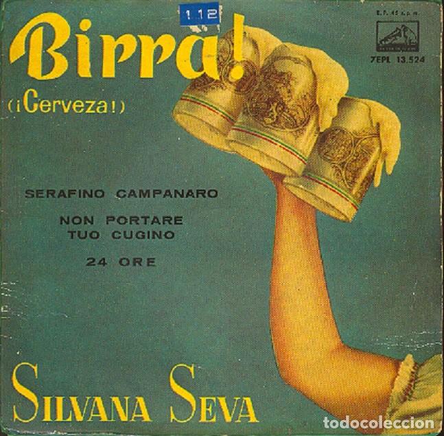 Dischi in vinile: Silvana Seva - Serafino Campanaro; Birra!; 24 ore; Non portare tuo cugino - VSA 7EPL 13.524 - 1961