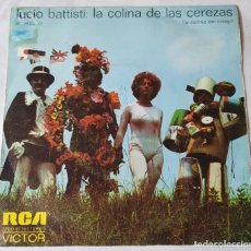 Discos de vinilo: LUCIO BATTISTI - 7” SPAIN - LA COLINA DE LA CEREZAS - PROMO ETIQUETA BLANCA. Lote 319813173