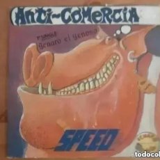 Discos de vinilo: SPEED - ANTI COMERCIAL - GENARO EL GENOSO (SG) 1988. Lote 319923673