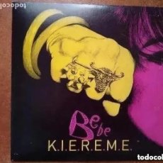 Discos de vinilo: BEBE - K.I.E.R.E.M.E. (SG) PROMO !!!!! 2011. Lote 319947413