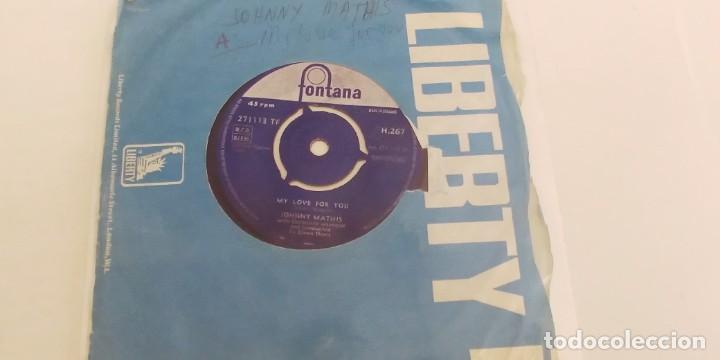 Discos de vinilo: JOHNNY MATHIS-SINGLE MY LOVE FOR YOU - Foto 1