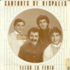 Discos de vinilo: CANTORES DE HISPALIS - LLEGO LA FERIA / EL CARRUSEL DE LA ALEGRIA - HISPAVOX - 1983. Lote 320188488