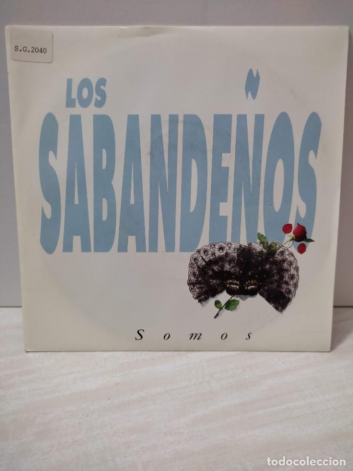 Discos de vinilo: LOS SABANDE&Ntilde;OS - SOMOS - 7 SINGLE - A&Ntilde;O 1992 - Foto 1