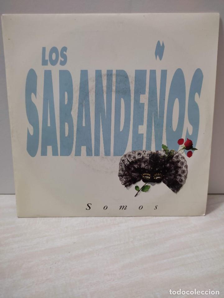 Discos de vinilo: LOS SABANDE&Ntilde;OS - SOMOS - 7 SINGLE - A&Ntilde;O 1992 - Foto 1