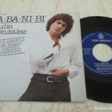 Discos de vinilo: JULIO GONZÁLEZ - A-BA-NI-BI (2 VERSIONES). SINGLE DE 1978. EUROVISIÓN. EXCELENTE ESTADO. Lote 320344678