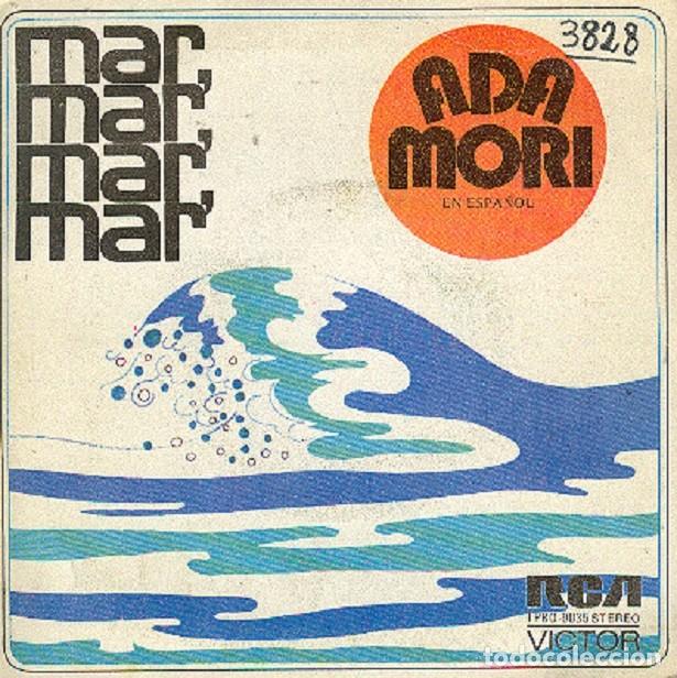 Dischi in vinile: Ada Mori - Mar, mar, mar, mar; Me vuelvo ni&ntilde;a - RCA TPBO 9035 - 1973