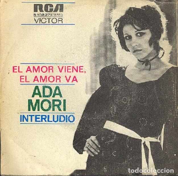 Dischi in vinile: Ada Mori - El amor viene, el amor va; Interludio - RCA 3-10827 - 1972