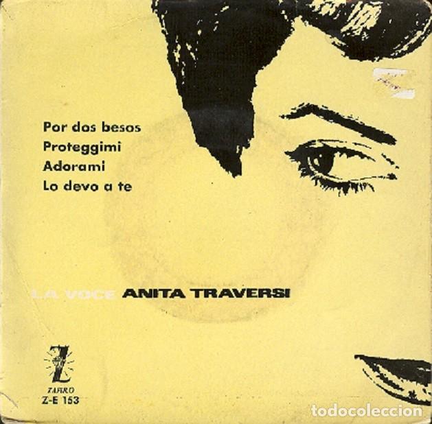 Dischi in vinile: Anita Traversi - Por dos besos; Proteggimi; Adorami + 1 - ZAFIRO Z-E 153 - 1960