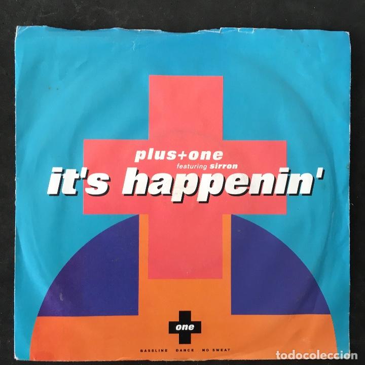 Dischi in vinile: VINILO SINGLE - PLUS ONE FEAT SIRRON IT'S HAPPENIN' - MCA 1405 1990