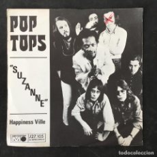 Discos de vinilo: VINILO SINGLE - POP TOPS - SUZANNE HAPPINES VILLE - J27105 METRONOME 1972. Lote 321171843