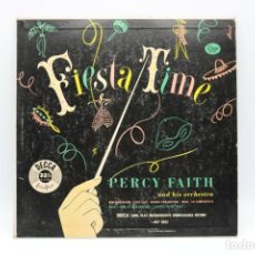 Discos de vinilo: VINILO LP FIESTA TIME - PERCY FAITH 1949 USA ””. Lote 321287178