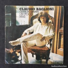 Discos de vinilo: VINILO SINGLE - CLAUDIO BAGLIONI CANTA EN ESPAÑOL UN POCO MÁS - CBS7112 CBS 1979. Lote 321315108