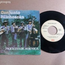 Discos de vinilo: CONJUNTO MICHOACAN / PIQUETES DE HORMIGA / SINGLE 7 PULGADAS