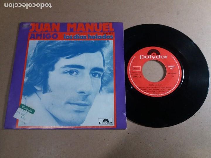 Discos de vinilo: JUAN MANUEL / AMIGO / SINGLE 7 PULGADAS - Foto 1