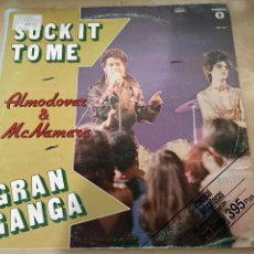 Discos de vinilo: ALMODOVAR & MCNAMARA - SUCK IT TO ME / GRAN GANGA - MAXI SINGLE 12” - SPAIN VINILO 1982. Lote 321437253