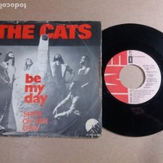 Discos de vinil: THE CATS / BE MY DAY / SINGLE 7 PULGADAS. Lote 321479818