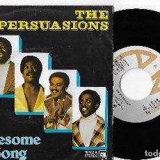 Discos de vinilo: THE PERSUASIONS 7” SPAIN 45 ISLAND LONESOME LOVE SONG 1974 SINGLE VINILO FUNK NORTHERN SOUL R&B RARO