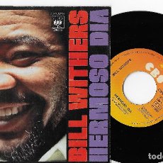 Discos de vinilo: BILL WITHERS 7” SPAIN 45 HERMOSO DIA LOVELY DAY 1978 SINGLE VINILO FUNK NORTHERN SOUL R&B RARO MIRA